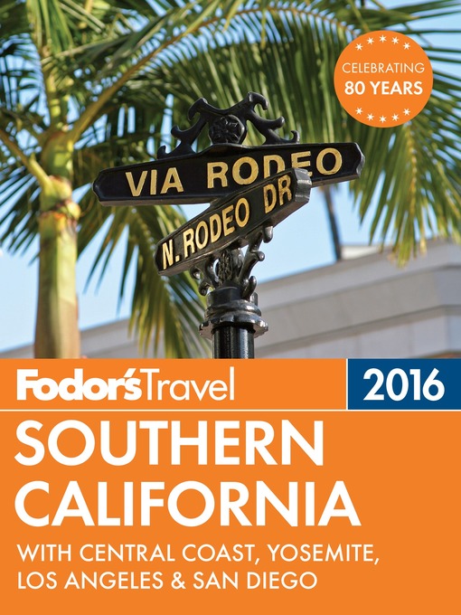 Title details for Fodor's Southern California 2016 by Fodor's Travel Guides - Available